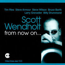Wendholt, Scott - From Now On