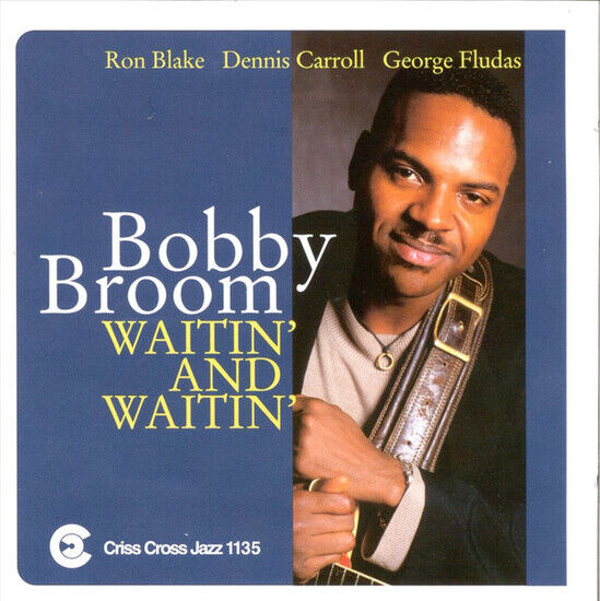 Broom, Bobby - Waitin\' and Waitin\'