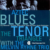 Tenor Triangle/Melvin Rhy - Aztec Blues