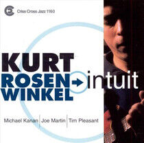 Rosenwinkel, Kurt -Quartet- - Intuit