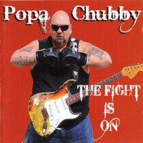 Chubby, Popa - Fight is On