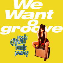 Rock Candy Funk Party - We Want Groove -CD+Dvd-