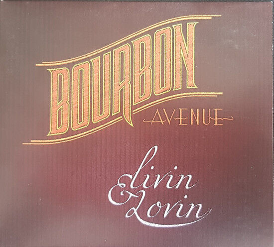 Bourbon Avenue - Livin & Lovin