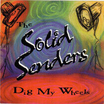 Solid Senders - Dig My Wheels