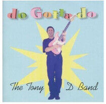 Tony D. Band - Do Gotta Do