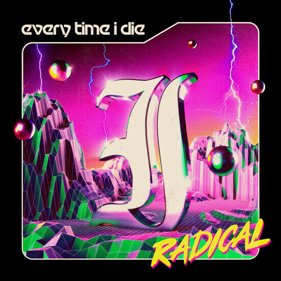 Every Time I Die - Radical -Coloured-