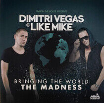 Vegas, Dimitri & Like Mik - Bringing the World the..