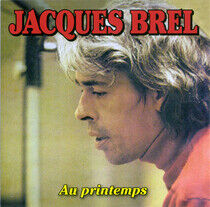 Brel, Jacques - Au Printemps