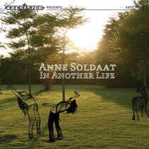 Soldaat, Anne - In Another Life
