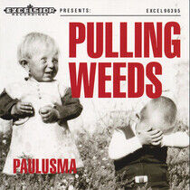 Paulusma - Pulling Weeds
