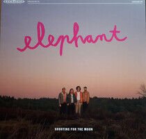 Elephant - Shooting For the Moon