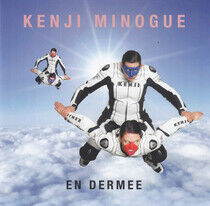 Kenji Minogue - En Dermee