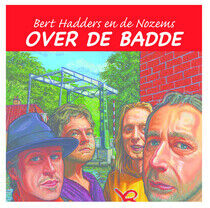 Hadders, Bert - Over De Badde