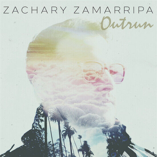 Zamarripa, Zackary - Outrun