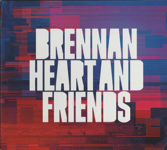 Heart, Brennan - Brennan Heart & Friends