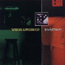 Baartmans, B.J. - Where Lovers Go