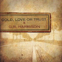 Harrison, G.R. - Gold Love or Trust