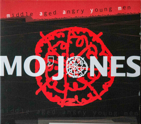 Mo\'jones - Middle Aged Angry Young M