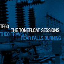 Fear Falls Burning/Theo T - Tonefloat Sessions