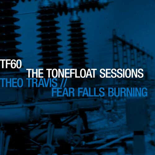 Fear Falls Burning/Theo T - Tonefloat Sessions