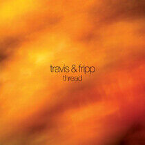 Fripp, Robert & Theo Trav - Thread -Hq-