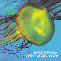 Ex-Wise Heads - Celestial Disclosure