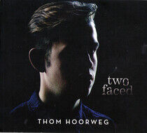 Hoorweg, Thom - Two Faced