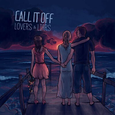 Call It Off - Lover & Liars