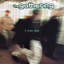 Gathering - If Then Else -Gatefold-