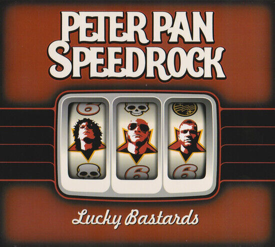 Peter Pan Speedrock - Lucky Bastards