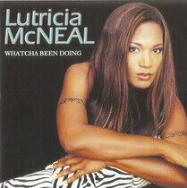 McNeal, Lutricia - Whatcha Been Doing