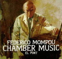 Mompou, F. - Chamber Music El Pont