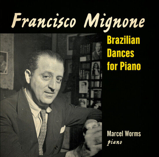 Worms, Marcel - Mignone: Brazilian..