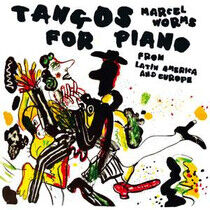 Worms, Marcel - Tangos For Piano