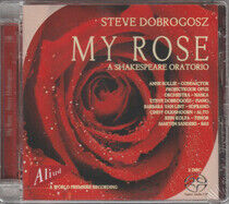 Dobrogosz, S. - My Rose