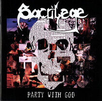 Sacrilege B.C. - Party With God -Bonus Tr-