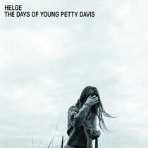 Helge - Days of Young Petty Davis