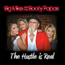 Big Mike and the Booty Pa - Hustle is Real