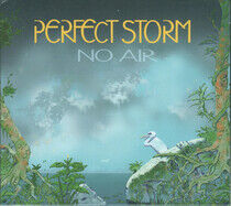 Perfect Storm - No Air
