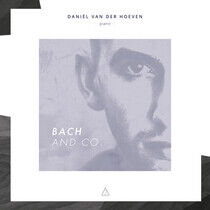 Hoeven, Daniel Van Der - Bach and Co.