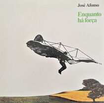 Afonso, Jose - Enquanto Ha Forca