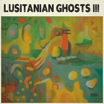 Lusitanian Ghosts - Lusitanian Ghosts Iii
