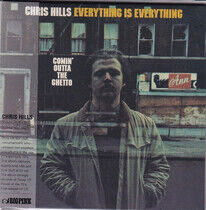 Hills, Chris - Everything is./Comin'..