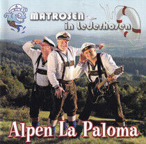 Matrosen In Lederhosen - Alpen La Paloma