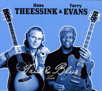 Theessink, Hans/Terry Eva - True & Blue