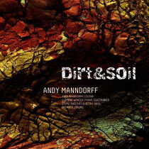 Manndorff, Andy - Dirt & Soil