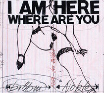 Brotzmann / Noble - I Am Here Where Are You