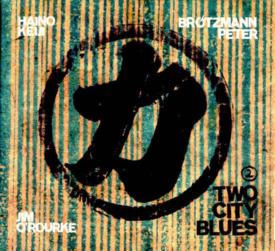 Brotzmann/Haino/O\'Rourke - Two City Blues 2