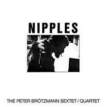 Brotzmann, Peter -Sextet/ - Nipples