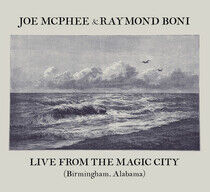 McPhee, Joe/Rayond Boni - Live From the Magic City
